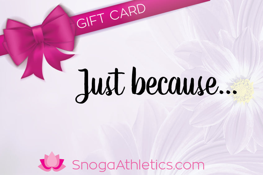 Snoga Athletics Gift Cards $25.00 Snoga Gift Card - Just Because...
